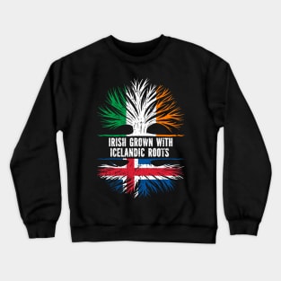 Irish Grown With Icelandic Roots Ireland Flag Crewneck Sweatshirt